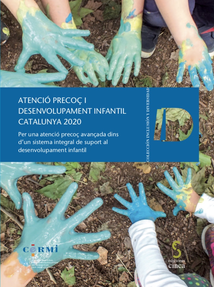 Portada del libro: “Atenció precoç i desenvolupament infantil Catalunya 2020. Per una atenció precoç avançada dins d’un sistema integral de suport al desenvolupament infantil”